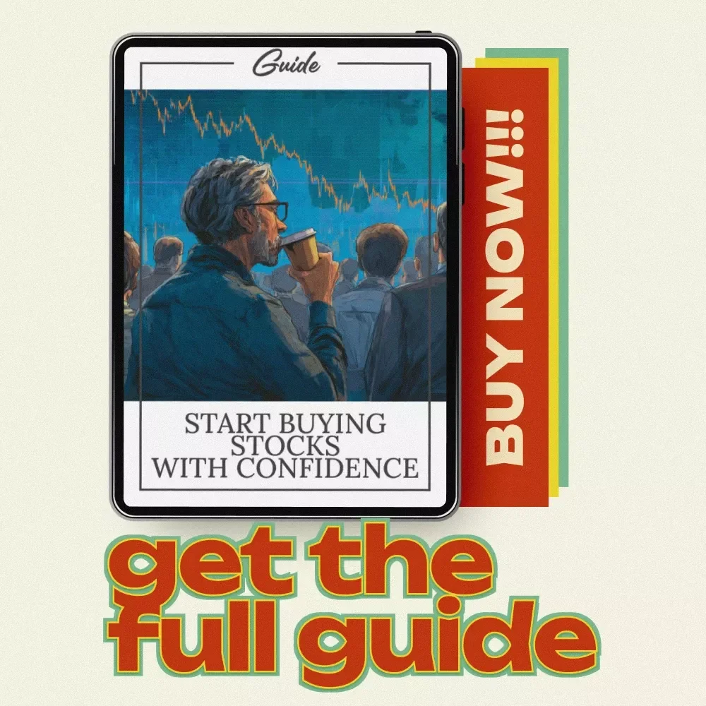 Start Buying Stocks with Confidence - A Beginner's Guide to Smart Investing