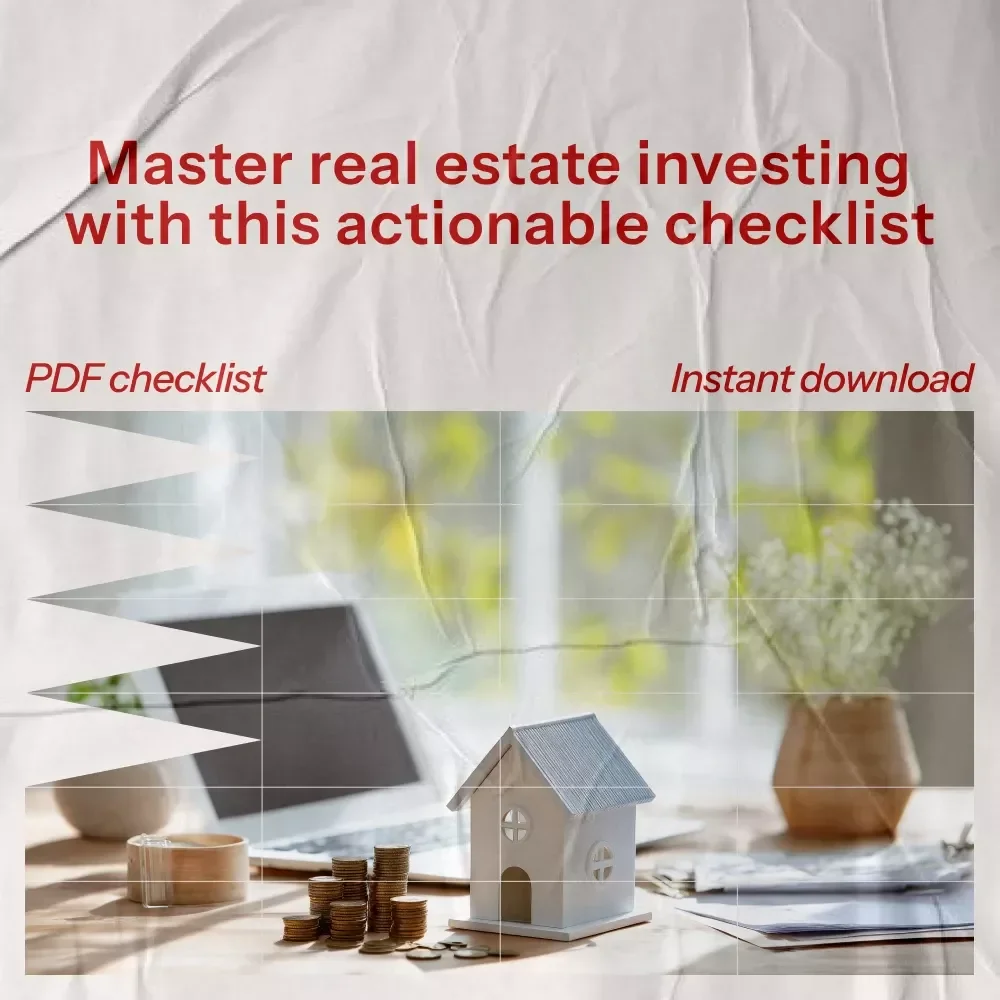 Real Estate Investing Success Checklist: Your Step-by-Step Guide to How to Invest in Real Estate