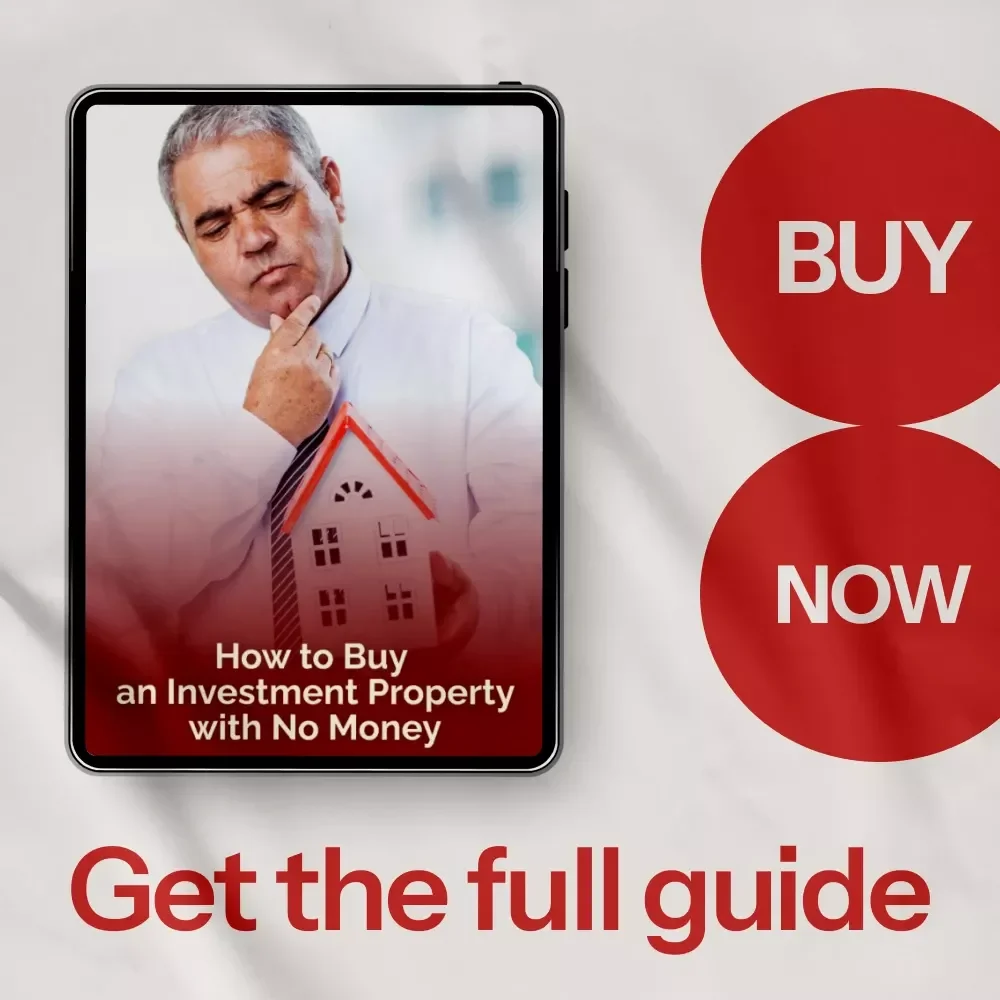 How to Buy an Investment Property with No Money: The Ultimate Guide to Real Estate Success