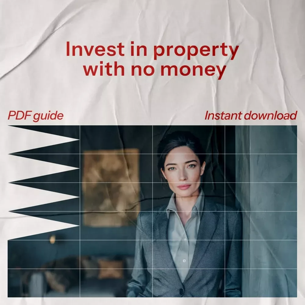 How to Buy an Investment Property with No Money: The Ultimate Guide to Real Estate Success