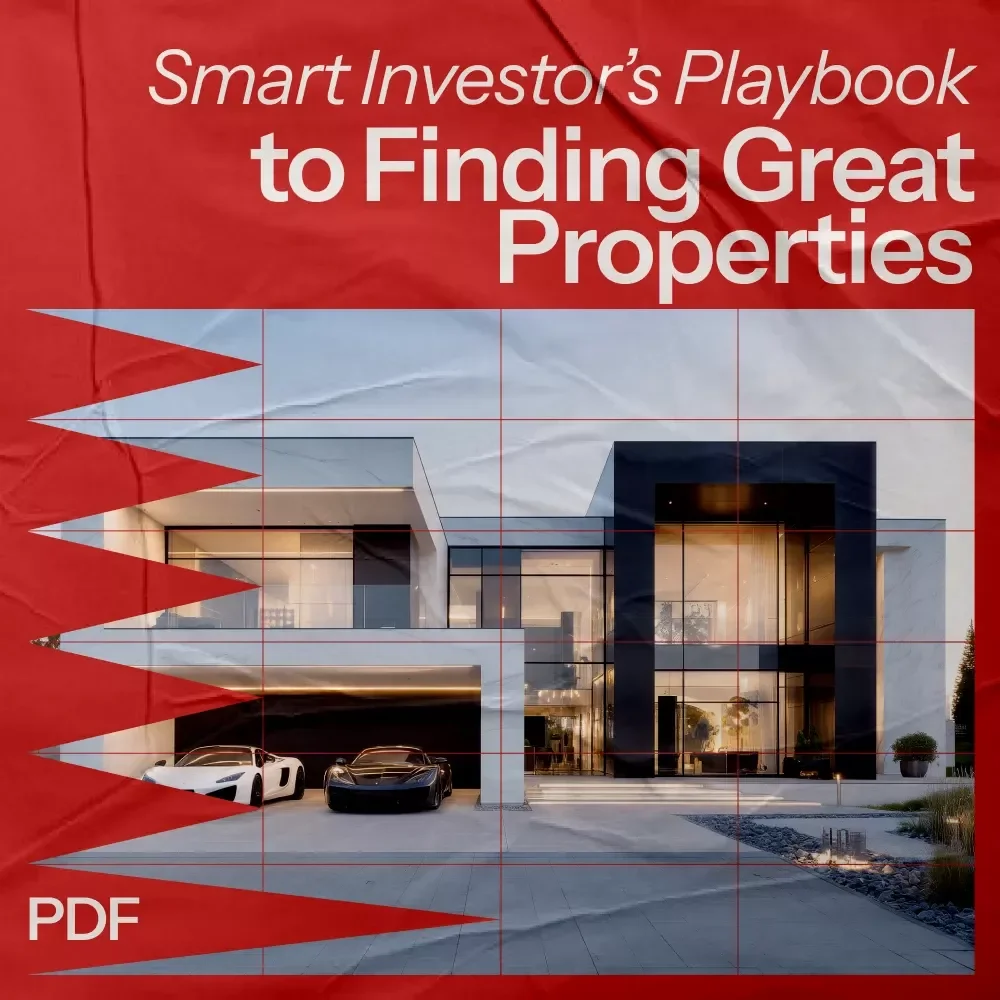 The Smart Investor’s Playbook to Finding Great Properties: Your Ultimate Guide to Investment Success