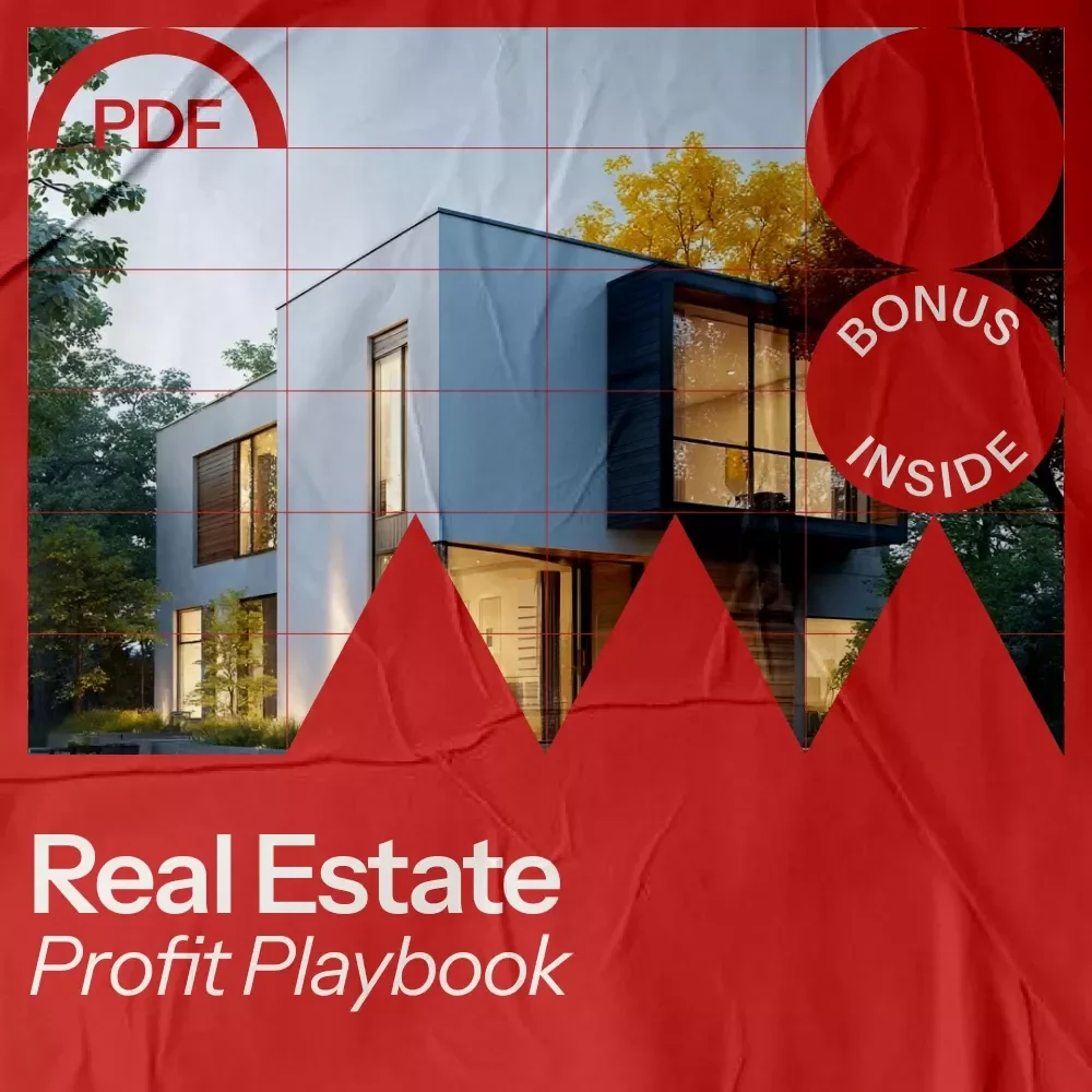 The Real Estate Profit Playbook: How to Make Money in Real Estate with Proven Strategies & Expert Insights
