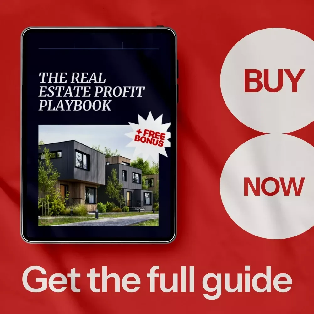 The Real Estate Profit Playbook: How to Make Money in Real Estate with Proven Strategies & Expert Insights