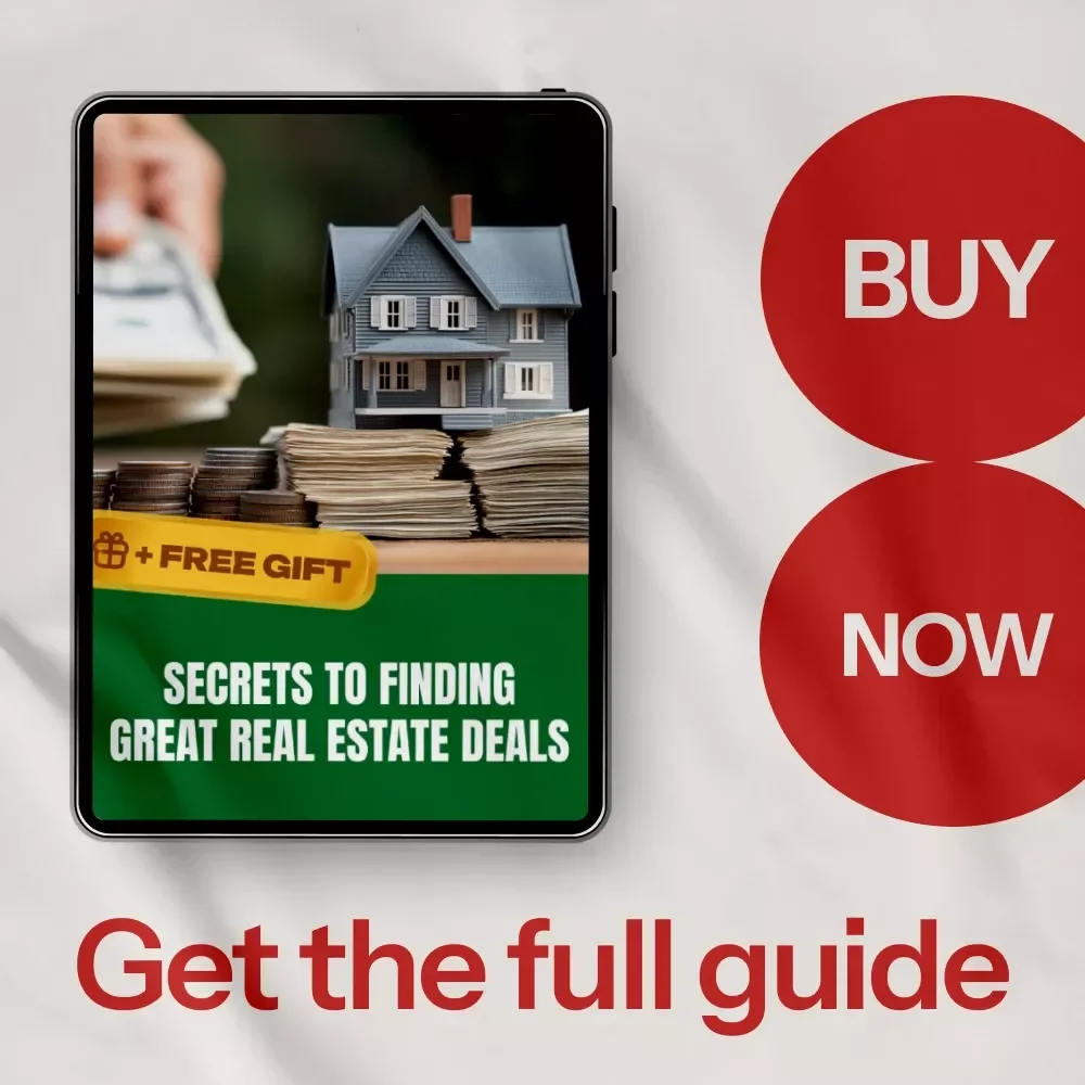 Secrets to Finding Great Real Estate Deals: The Ultimate Guide to Finding Profitable Real Estate Opportunities