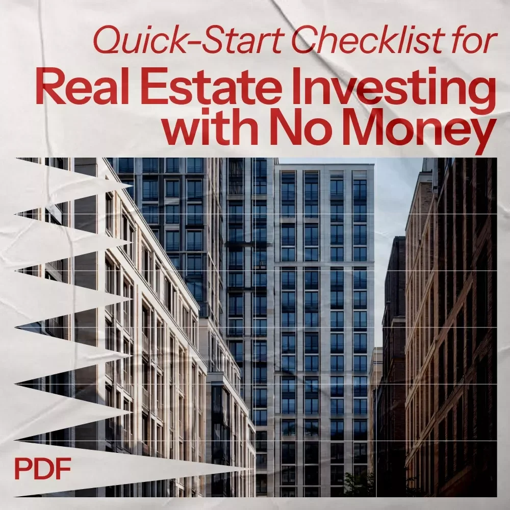 Quick-Start Checklist for Real Estate Investing with No Money - Unlock Real Estate Success Without Cash Upfront