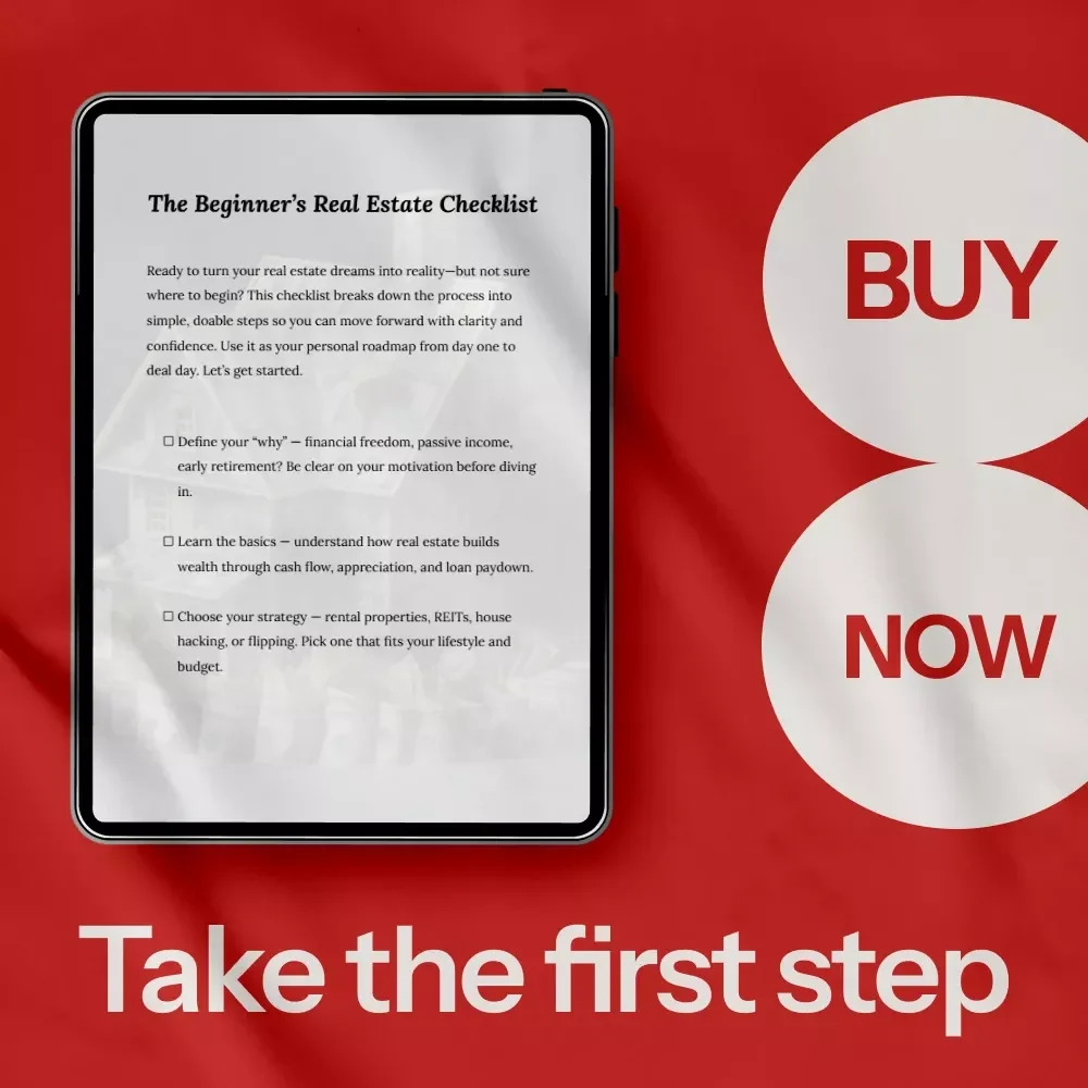 The Beginner’s Real Estate Checklist – Your Ultimate Guide to Start Investing in Real Estate