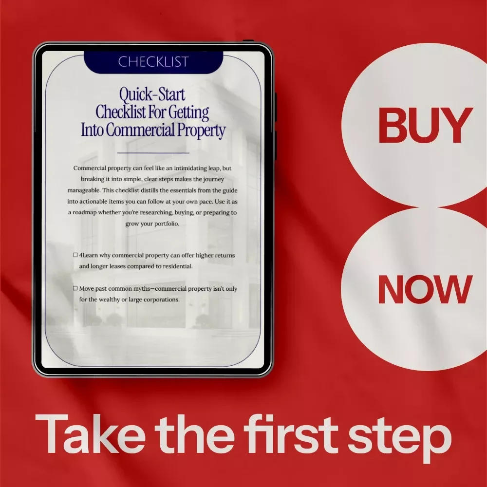 Quick-Start Checklist for Getting Into Commercial Property | Step-by-Step Guide to Commercial Real Estate Success