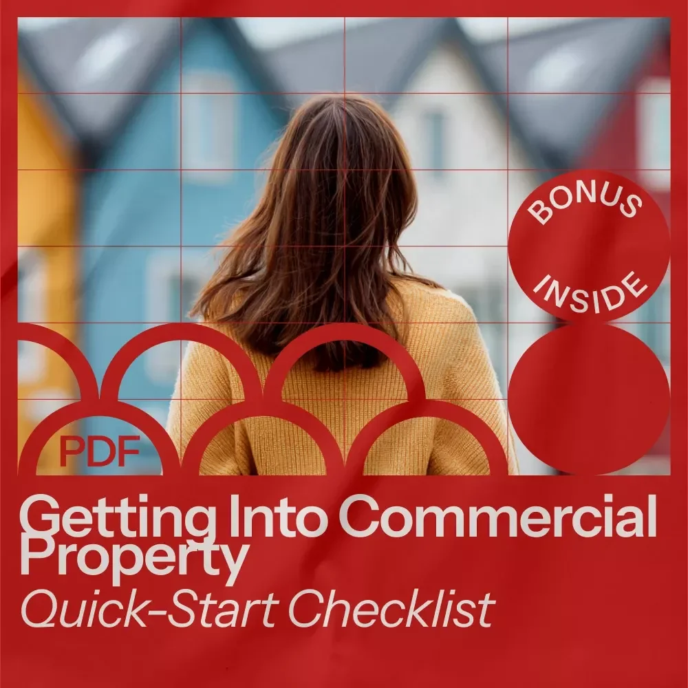 Quick-Start Checklist for Getting Into Commercial Property | Step-by-Step Guide to Commercial Real Estate Success
