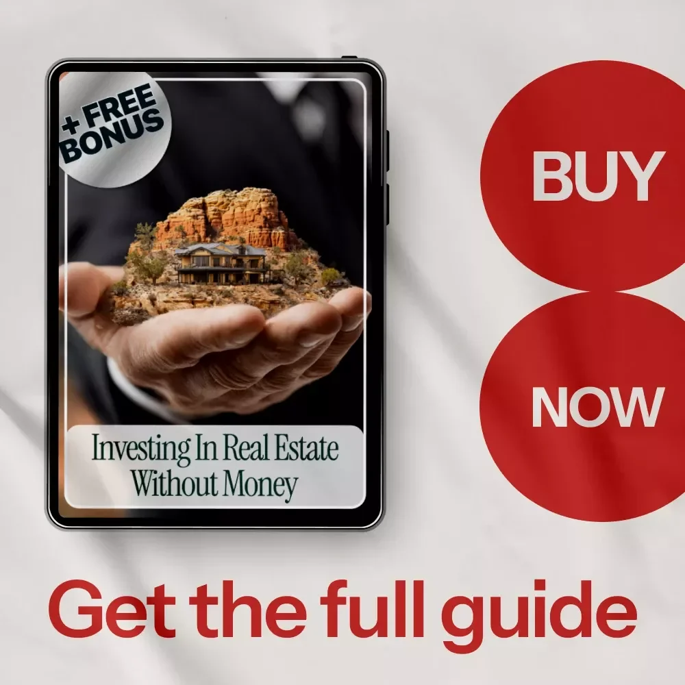 Investing in Real Estate Without Money: A Complete Guide to Zero-Capital Strategies for Beginners
