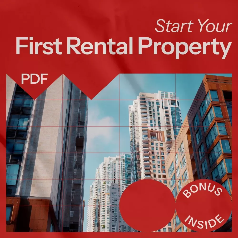 Start Your First Rental Property: The Ultimate eBook Guide to Building Wealth Through Rental Investments