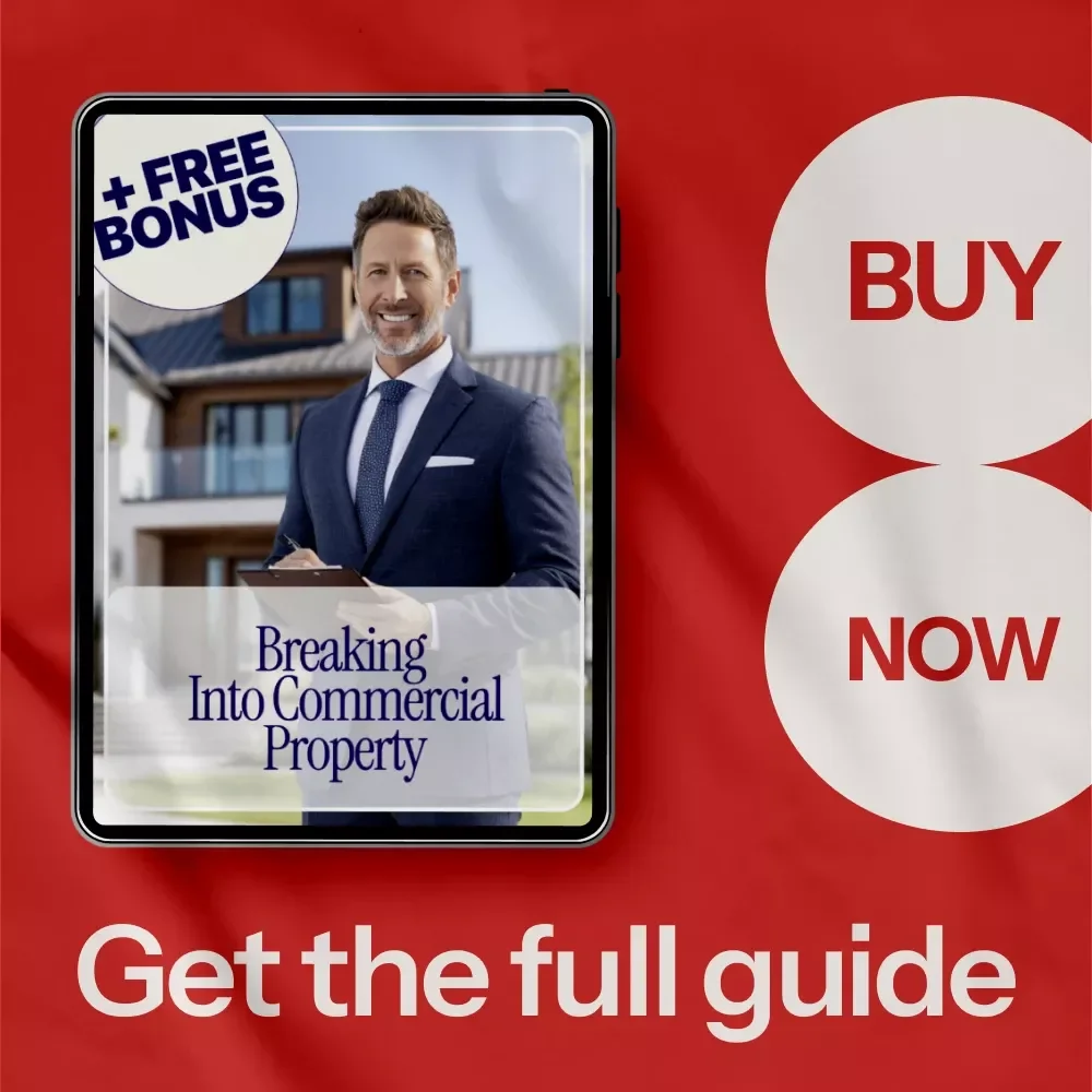 Breaking Into Commercial Property: Your Ultimate Guide to Starting in Commercial Real Estate