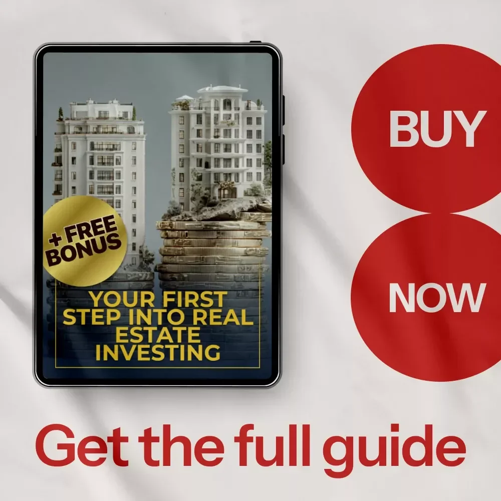 Your First Step Into Real Estate Investing – A Beginner’s Guide on how to get started in real estate investing, Build Passive Income & Create Long-Term Wealth (Digital eBook Download)
