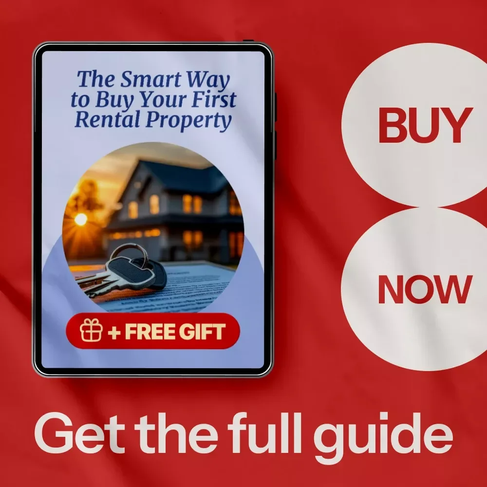The Smart Way to Buy Your First Rental Property - The Ultimate Guide to Buying Rental Property with Confidence