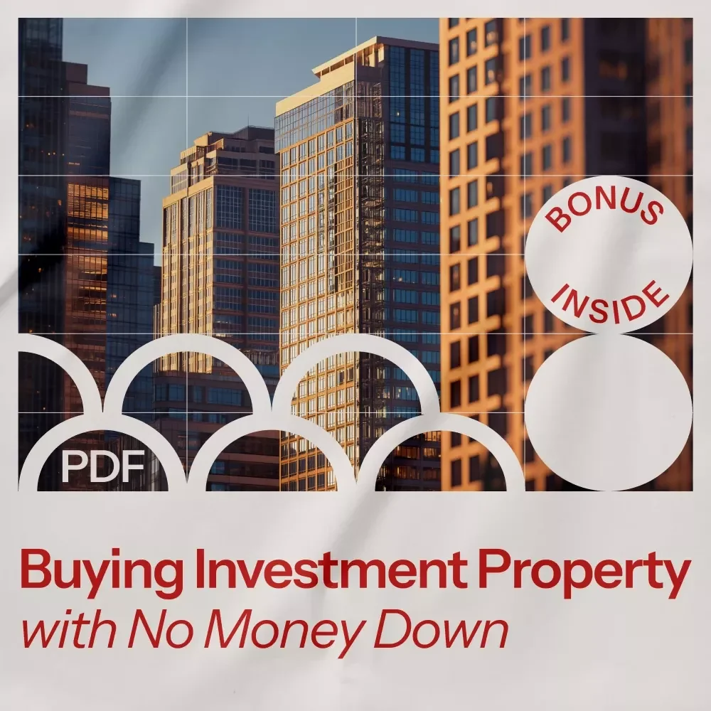 Buying Investment Property with No Money Down - The Ultimate Guide to Creative Financing and Real Estate Success