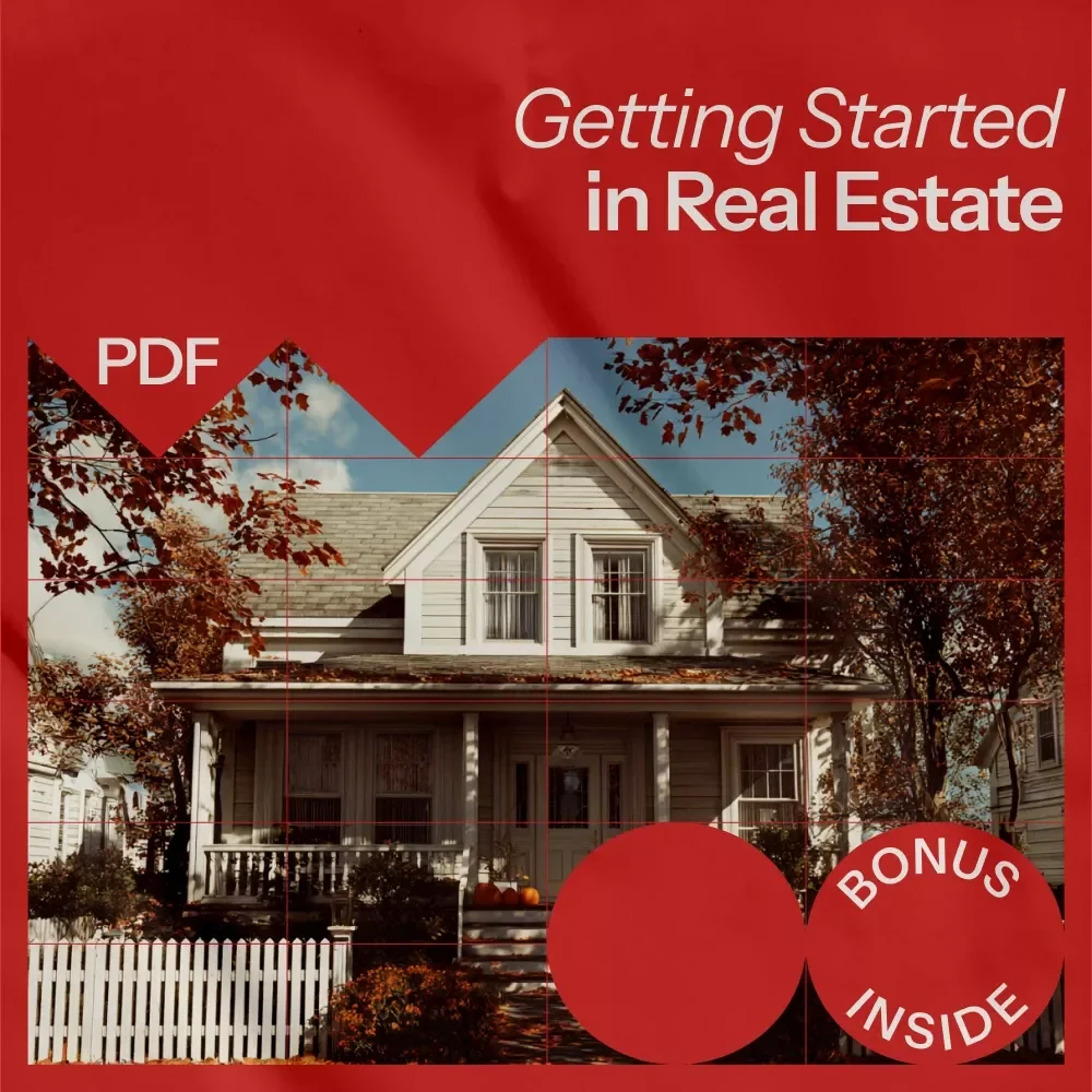 Getting Started in Real Estate: A Complete Guide for Beginners on How to Get Started in Real Estate