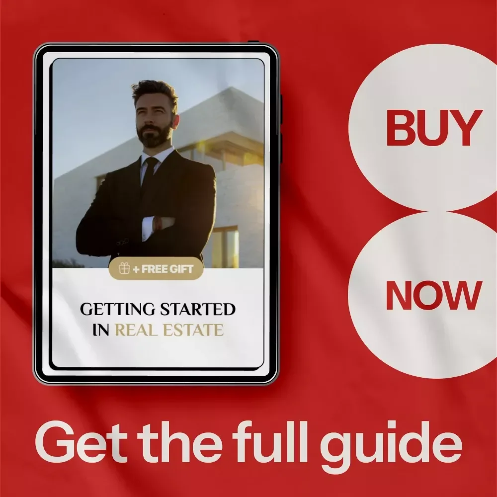 Getting Started in Real Estate: A Complete Guide for Beginners on How to Get Started in Real Estate