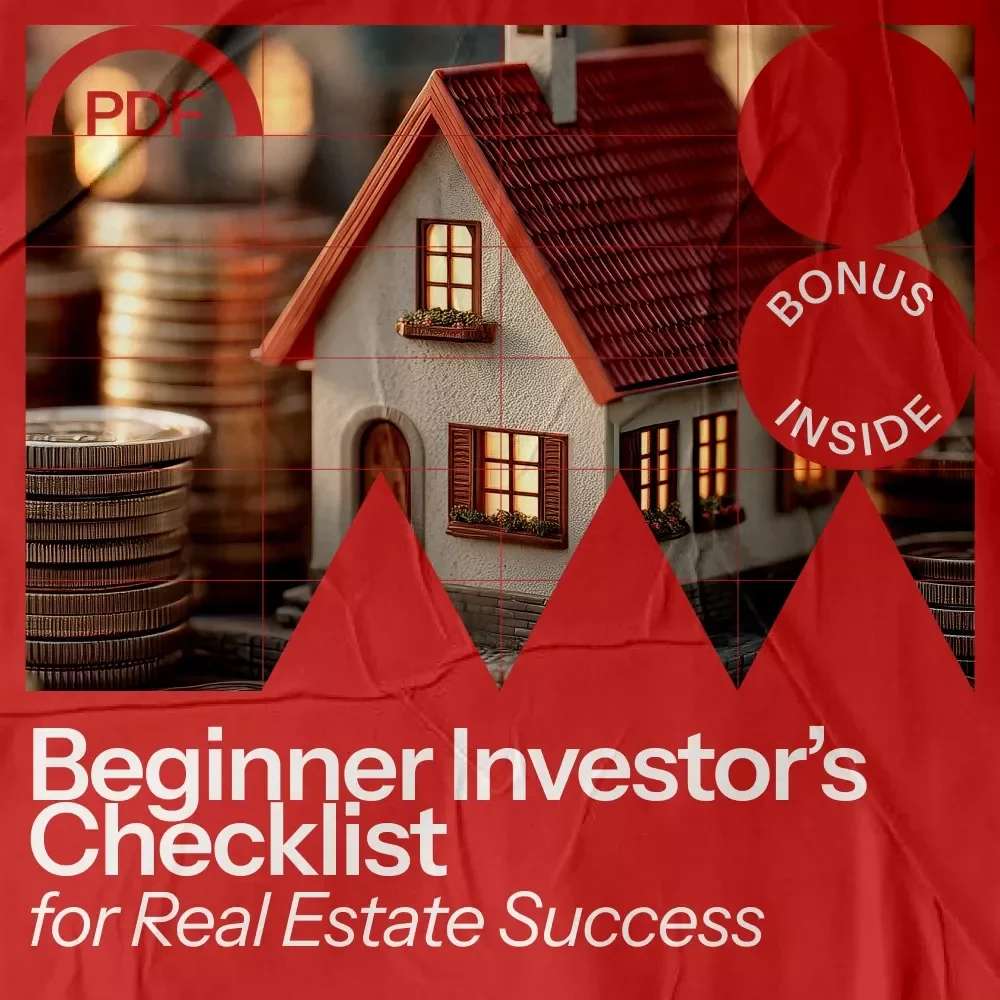 Beginner Investor’s Checklist for Real Estate Success: The Ultimate Guide for New Real Estate Investors