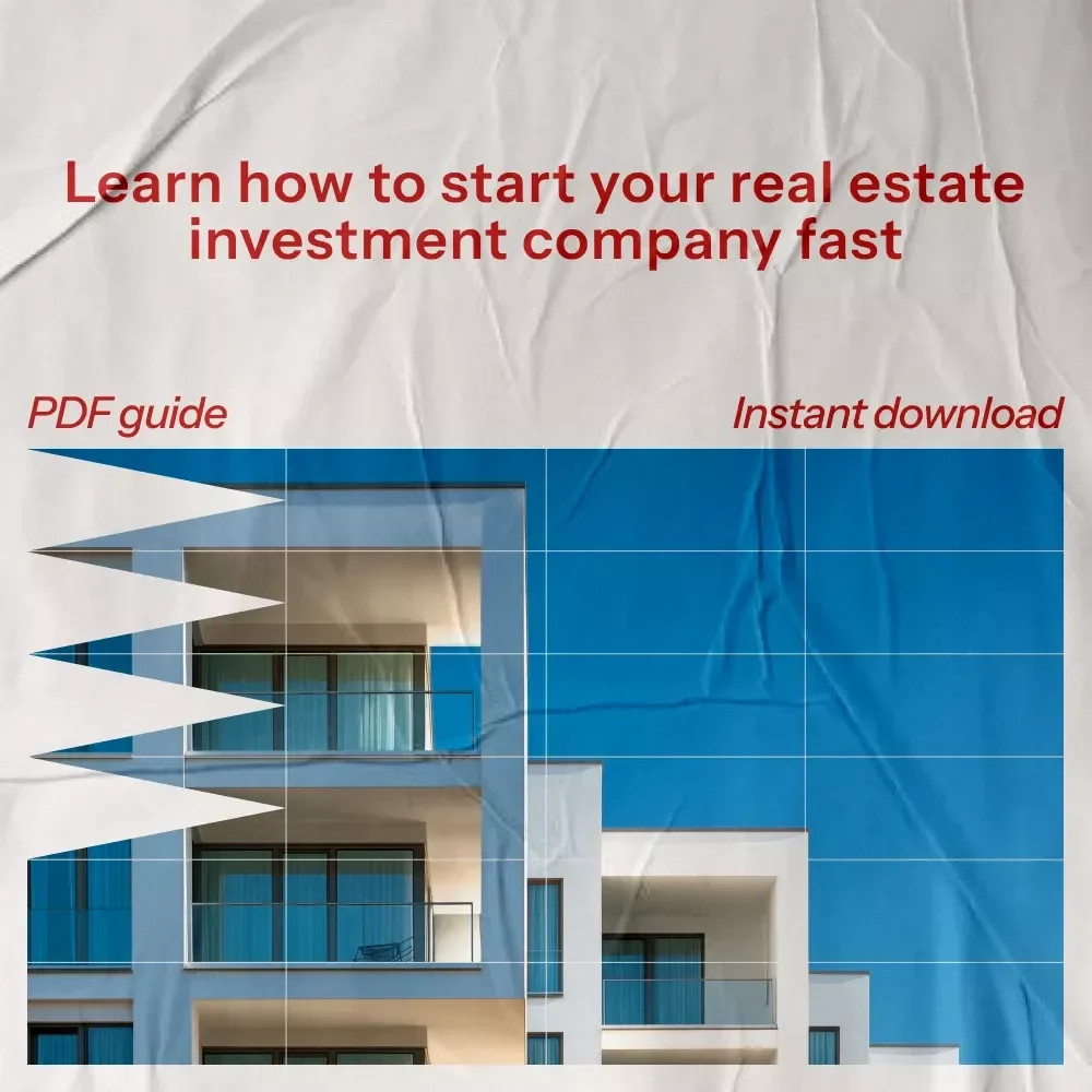 Start Your Real Estate Investment Company Fast - A Step-by-Step Guide to Building Your Own Investment Business