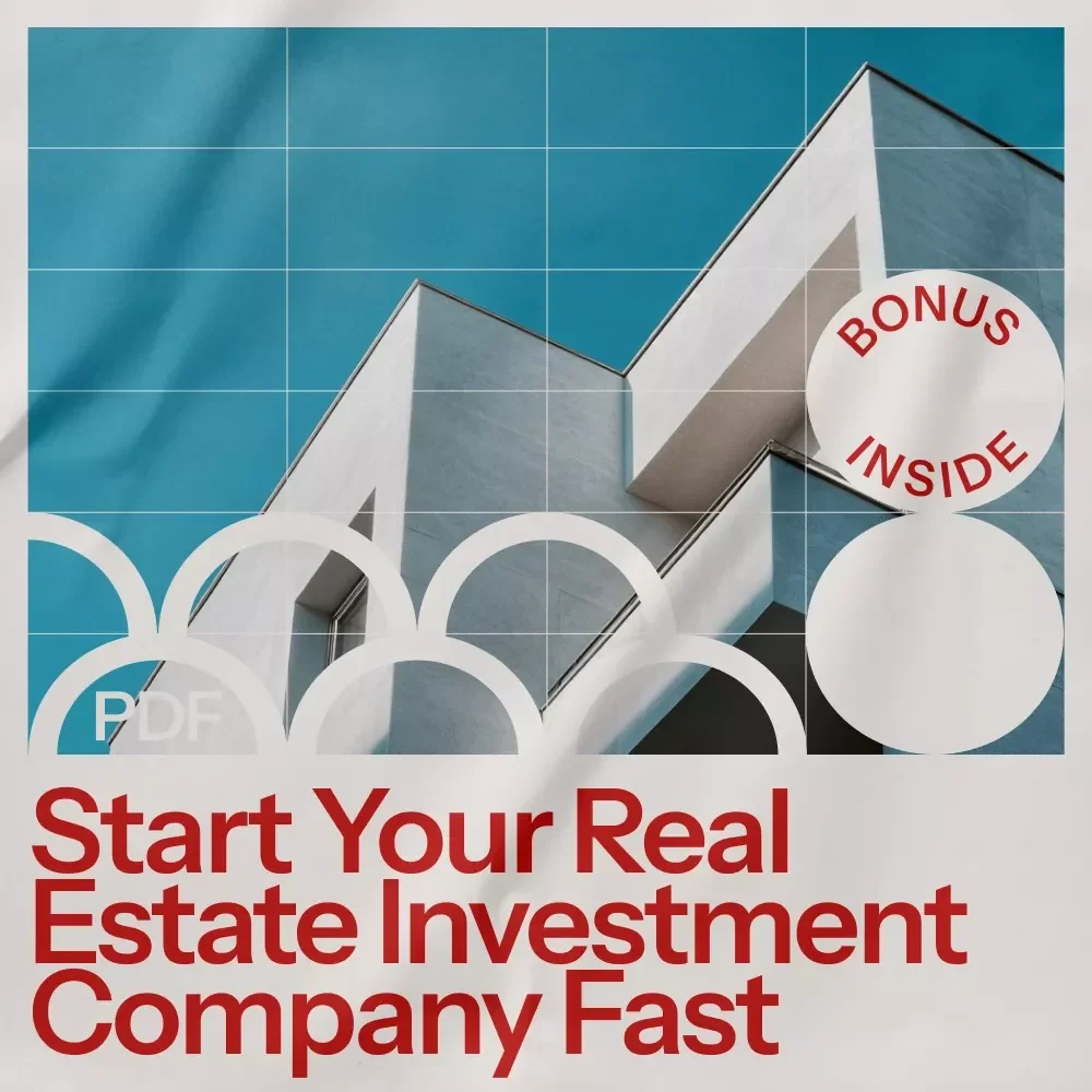 Start Your Real Estate Investment Company Fast - A Step-by-Step Guide to Building Your Own Investment Business