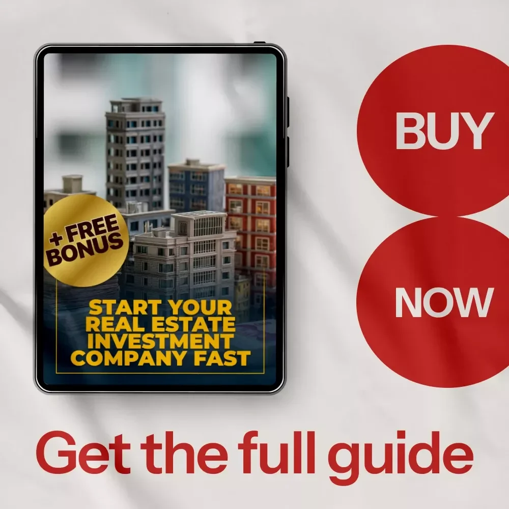 Start Your Real Estate Investment Company Fast - A Step-by-Step Guide to Building Your Own Investment Business