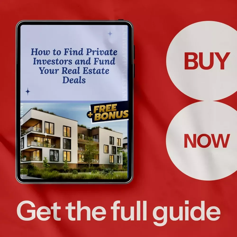How to Find Private Investors and Fund Your Real Estate Deals eBook - Master Real Estate Investment with Private Funding