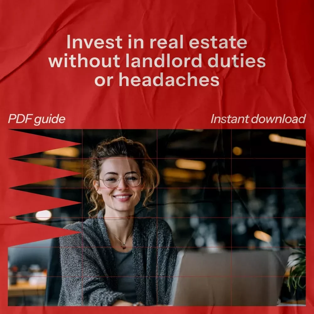 Real Estate Investing Without the Landlord Hassle: The Ultimate Guide to Investing in Real Estate Without Being a Landlord