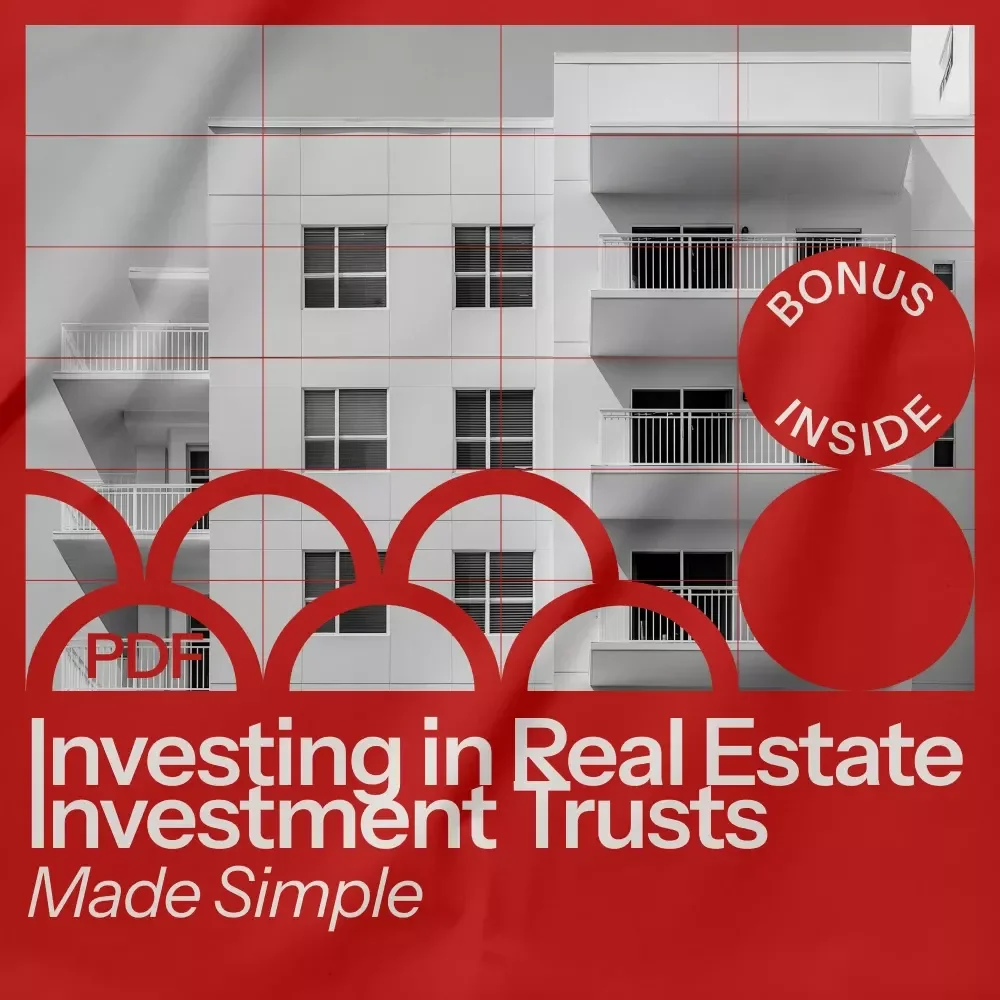 Investing in Real Estate Investment Trusts Made Simple: Your Guide to REIT Investment Success