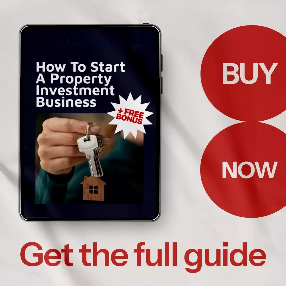 How to Start a Property Investment Business: The Ultimate Guide to Building Your Real Estate Empire