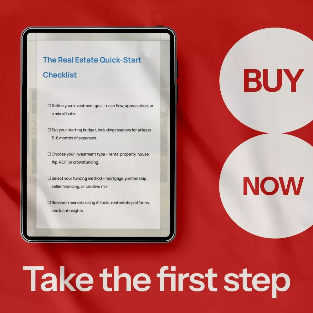 The Real Estate Quick-Start Checklist: Your Guide to Getting Started in Real Estate Investing