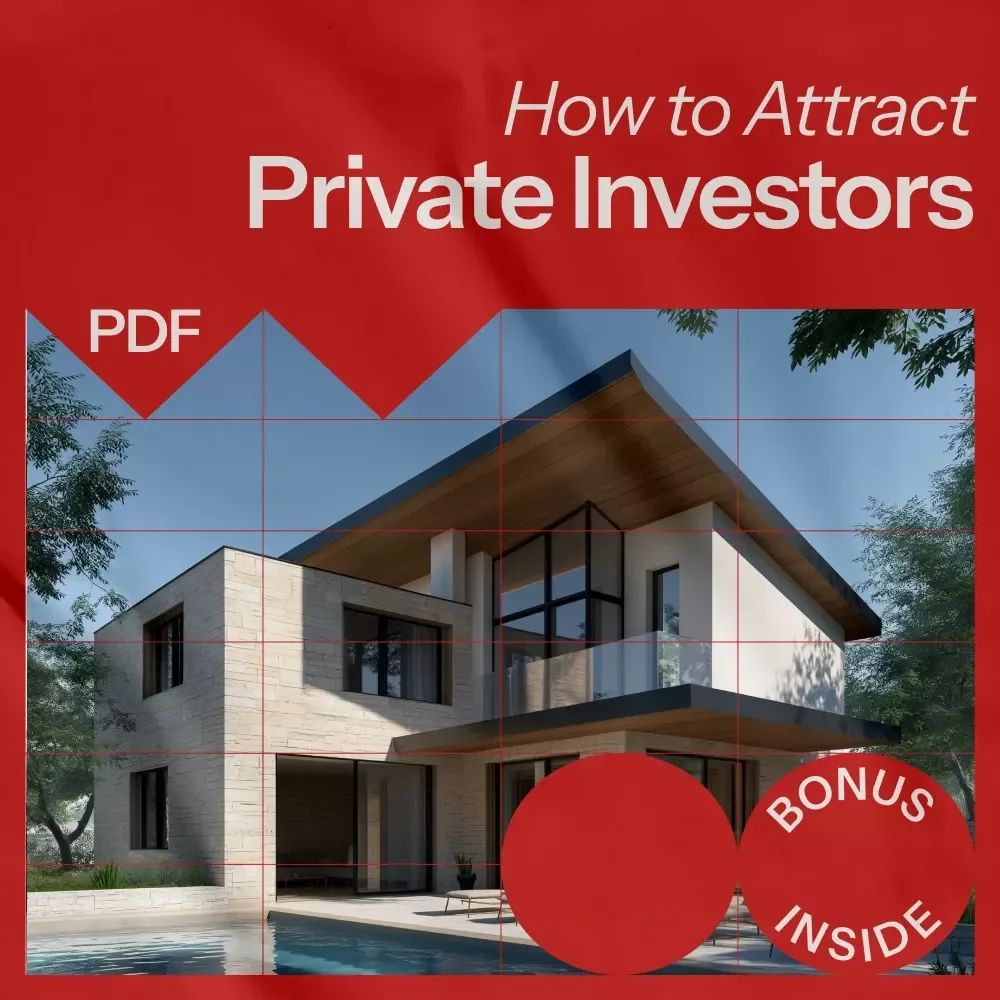 How to Attract Private Investors for Real Estate Deals: A Complete Guide to Finding, Pitching, and Securing Investment