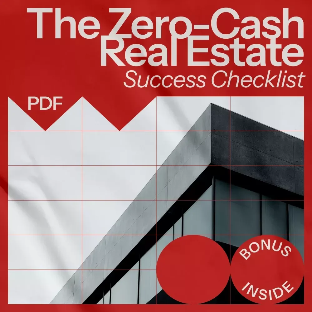 The Zero-Cash Real Estate Success Checklist: How to Start a Real Estate Business Without Money