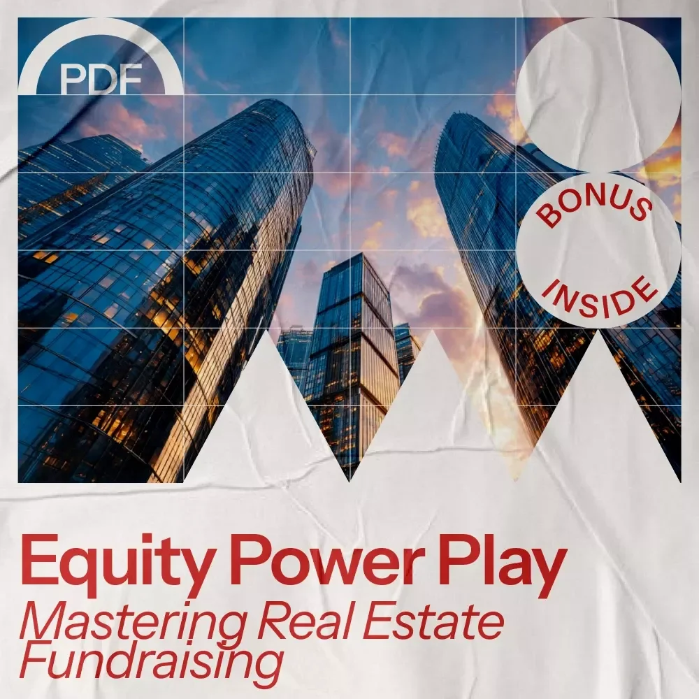 Equity Power Play: Mastering Real Estate Fundraising eBook - How to Raise Equity for Real Estate Success