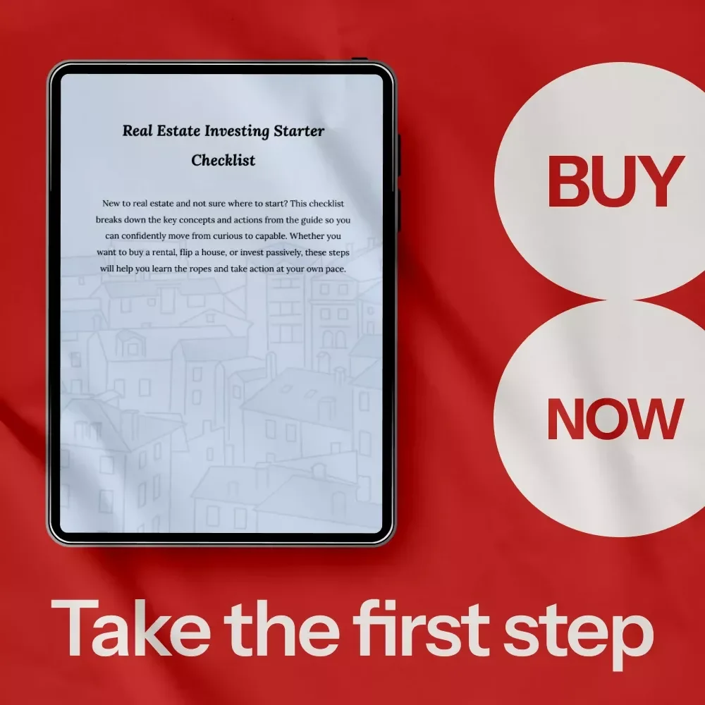 Real Estate Investing Starter Checklist: Your Step-by-Step Guide to Making Smart Investments