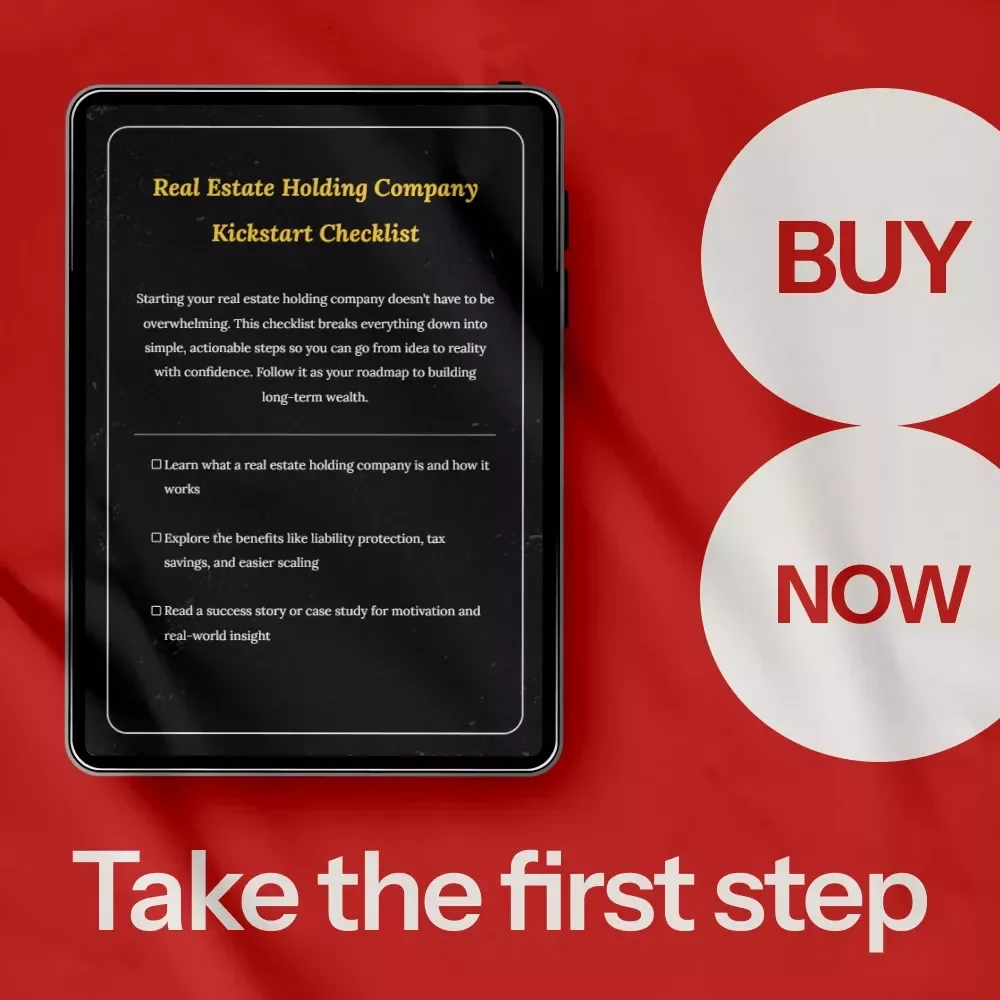 Real Estate Holding Company Kickstart Checklist: How to Start a Real Estate Holding Company
