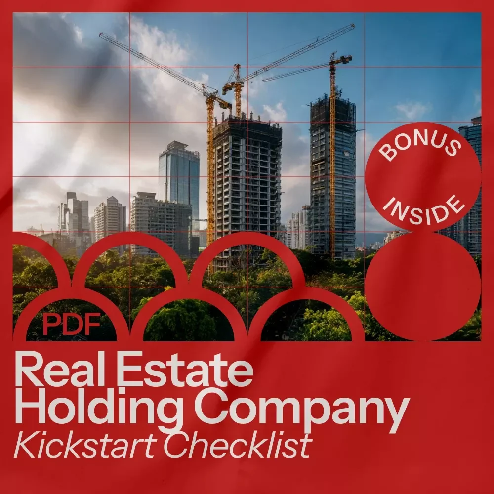 Real Estate Holding Company Kickstart Checklist: How to Start a Real Estate Holding Company