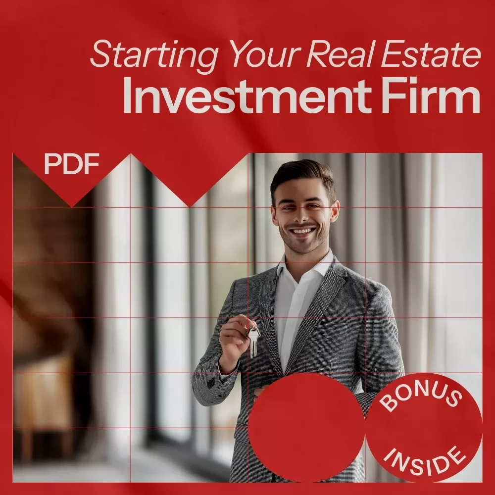 Starting Your Real Estate Investment Firm – The Ultimate Guide on how to start a real estate investment firm & Build a Profitable Property Business