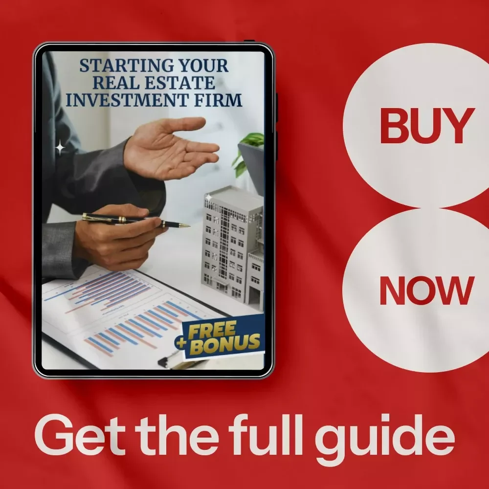 Starting Your Real Estate Investment Firm – The Ultimate Guide on how to start a real estate investment firm & Build a Profitable Property Business