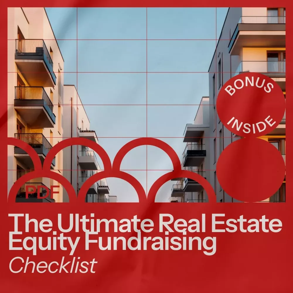 The Ultimate Real Estate Equity Fundraising Checklist: A Complete Guide to Raising Equity for Real Estate Projects