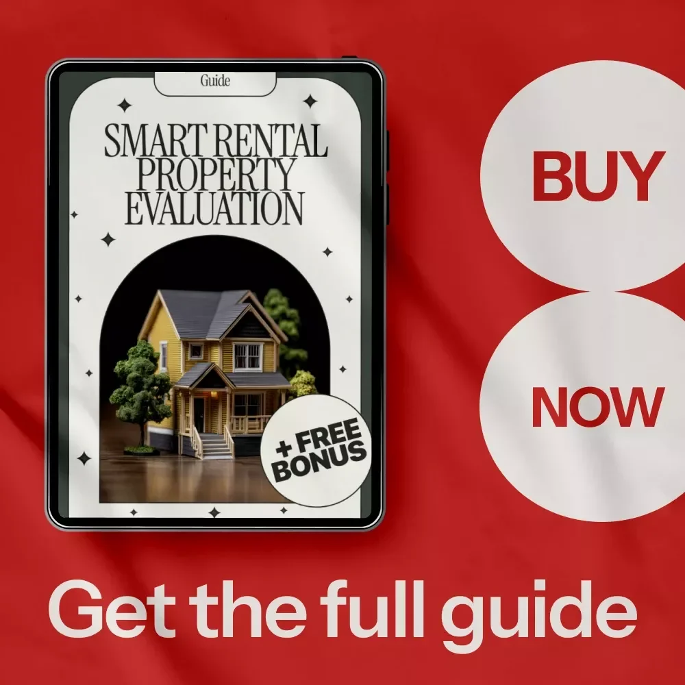 Smart Rental Property Evaluation: A Step-by-Step Guide on How to Evaluate a Rental Property for Cash Flow, ROI & Confident Real Estate Investing