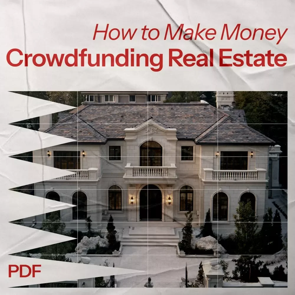 How to Make Money Crowdfunding Real Estate: The Ultimate eBook Guide for Savvy Investors