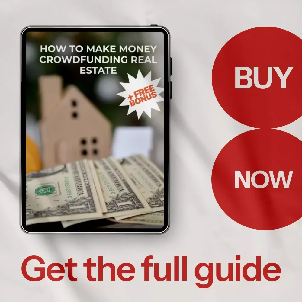 How to Make Money Crowdfunding Real Estate: The Ultimate eBook Guide for Savvy Investors