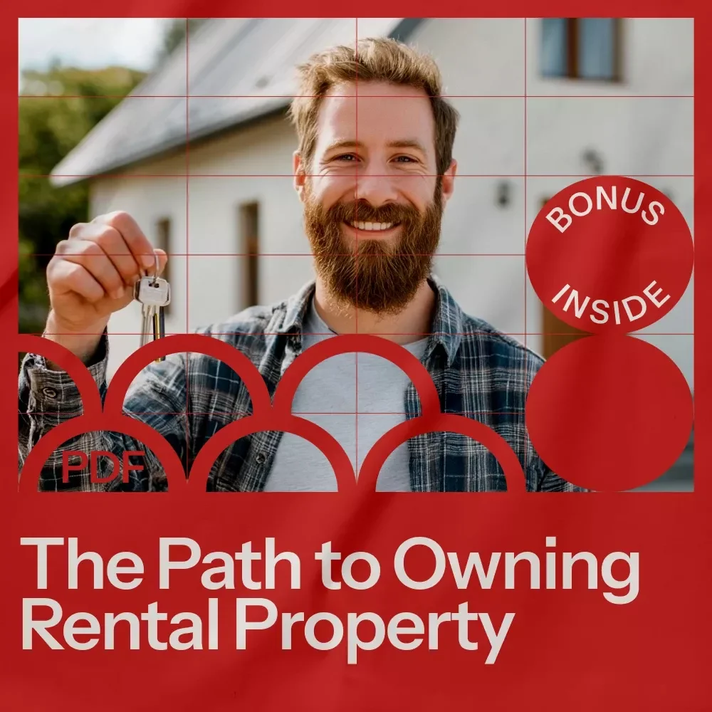 The Path to Owning Rental Property: Your Complete Guide to Investment Success