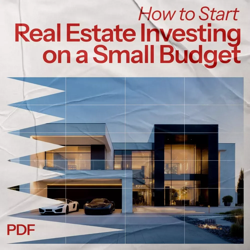 Real Estate Investing on a Small Budget: How to Start Investing in Real Estate with Little Money