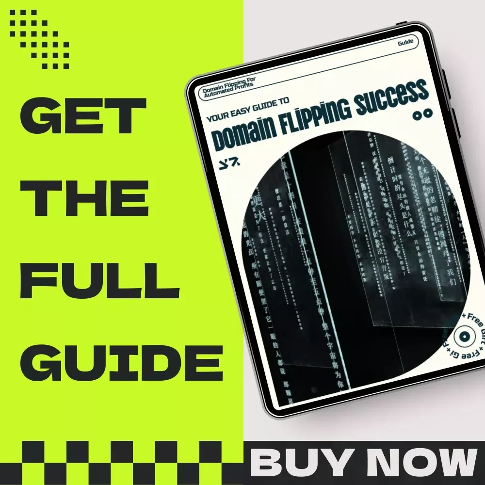 Your Easy Guide to Domain Flipping Success – Proven Strategies for Domain Flipping for Automated Profits, Find Valuable Domains, Buy, Hold & Sell for Maximum Profit