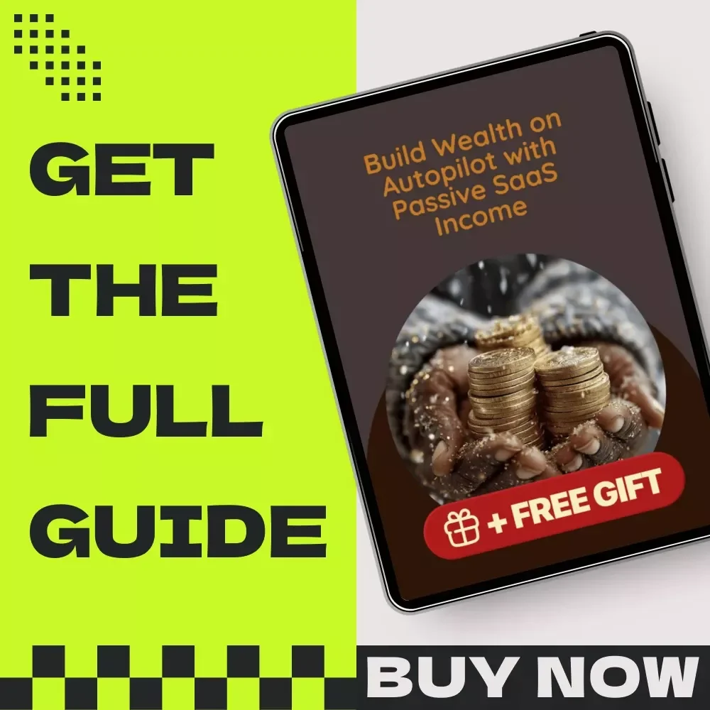 Build Wealth on Autopilot with Passive SaaS Income – Developing Passive SaaS Income Streams Guide for Beginners & Entrepreneurs, Step-by-Step Digital Download
