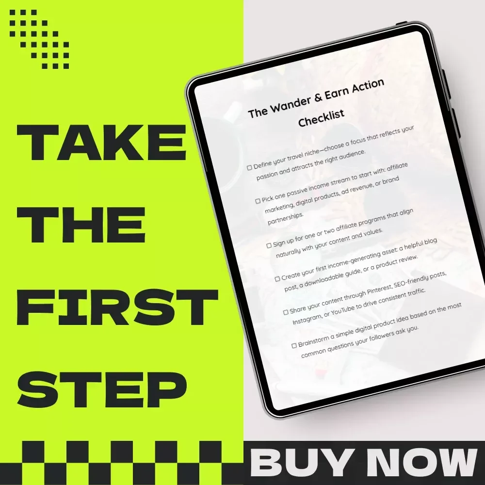 The Wander & Earn Action Checklist: Passive Income for Travel Bloggers Digital Download Guide to Affiliate Marketing, Digital Products & Ad Revenue