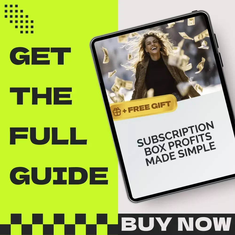 Subscription Box Profits Made Simple – Passive Income from Subscription Box Services Guide, Recurring Revenue Business eBook, Launch & Automate Subscription Box Checklist