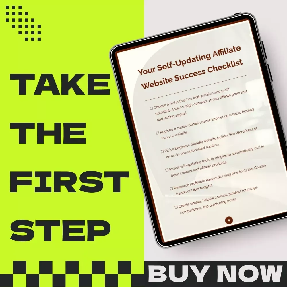 Your Self-Updating Affiliate Website Success Checklist – Self-updating affiliate websites for passive profit Digital Download Guide for Beginners & Side Hustlers