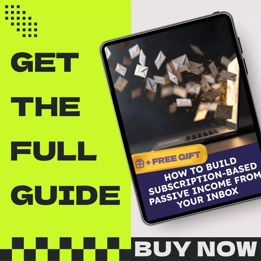 How to Build Subscription-Based Passive Income From Your Inbox – Subscription-based newsletter passive income eBook Guide for Creators & Entrepreneurs