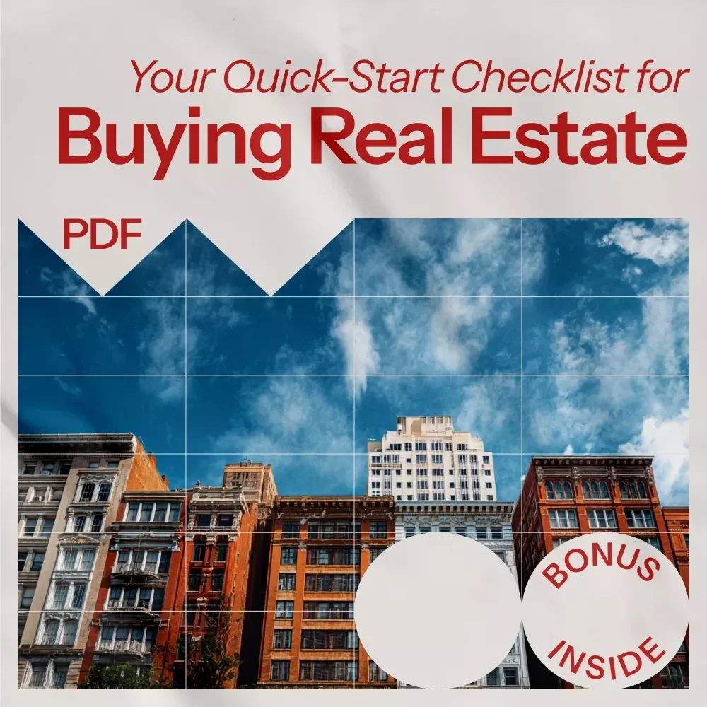 Your Quick-Start Checklist for Buying Real Estate: How to Start Buying Real Estate